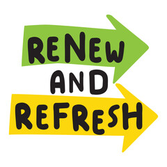 Renew and refresh. Handwriting phrase. Vector hand drawn illustration on white background.