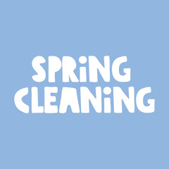 Phrase - Spring cleaning. Hand drawn vector illustration. Flat design.