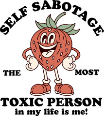 Mental Health Design for T-Shirts, Self Sabotage, Cute Retro Strawberry