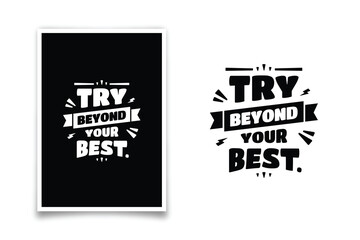 Try Beyond Your Best Motivational Quote Typography Design Wall Frame Poster Illustration 