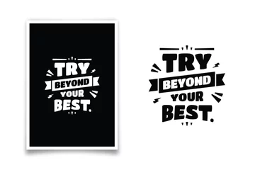 Foto op Plexiglas Try Beyond Your Best Motivational Quote Typography Design Wall Frame Poster Illustration  © Adil