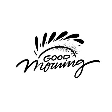 Good Morning lettering phrase. Black color typography text.