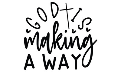 god is making a way, Christian Design EPS File