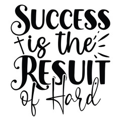 Success is the Result of Hard, Christian Design EPS File