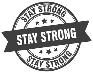 stay strong stamp. stay strong label on transparent background. round sign