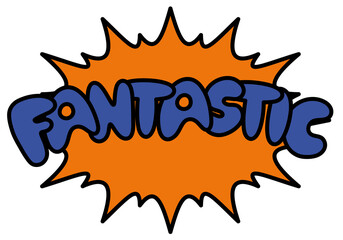 Fantastic retro design lettering. Inspirational word. Motivational word. Comic book explosion lettering style. Bubble letters typography. Inscription for t-shirts, posters, cards, label, sticker.