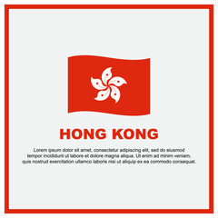 Hong Kong Flag Background Design Template. Hong Kong Independence Day Banner Social Media Post. Hong Kong Banner