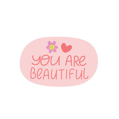 Speech bubbles sticker you are beautiful. Vector illustration