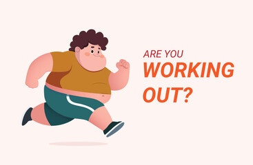 A Man Running With the Words Are You Working Out? Losing weight conceptual illustration. Vector illustration. 