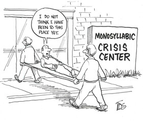 Man is Taken to the Monosyllabic Crisis Center