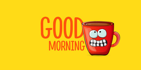 Good morning quote with cute red coffee cup character and speech bubble isolated yellow background. Vector good morning slogan and Coffee cartoon horizontal banner, label, funny banner design template