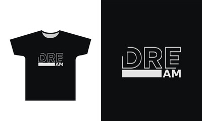Dream T Shirt Design Graphic