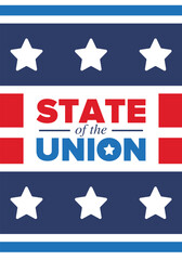 State of the Union Address in United States. Annual deliver from the President of the US address to Congress. Speech President. Patriotic american elements. Poster, card, banner, background. Vector