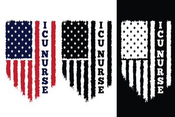 Icu Nurse Typography Vector. Nurse Distressed American Flag Print For t Shirt,Poster,backround,Banner New Design..