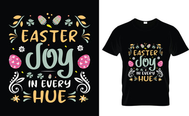Easter Joy in every hue Easter Day t-shirt design vector