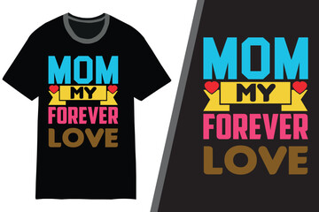 Mom T-shirt Design. Mother's Day t-shirt design. Typography mom t-shirt design