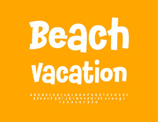Vector touristic Flyer Beach Vacation. Funny Playful Font. Modern Alphabet Letters, and Numbers set.