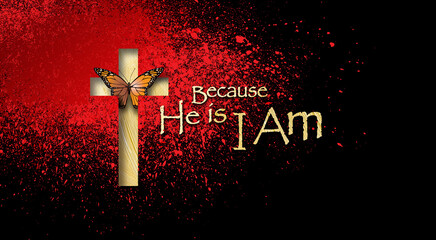 He is I am Christian Butterfly cross on red and black background