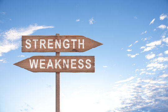 Strength or weakness strong or weak points overcome problems accept the challenge to success.