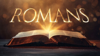 Book of Romans.  Open bible revealing the name of the book of the bible in a epic cinematic presentation. Ideal for slideshows, bible study, banners, landing pages, religious cults and more. - obrazy, fototapety, plakaty