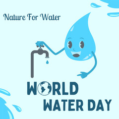 World water day design illustration with character of water cartoon is turning on the water faucet. Nature for water. Can be used for banner, poster, greeting card, website, flyer.