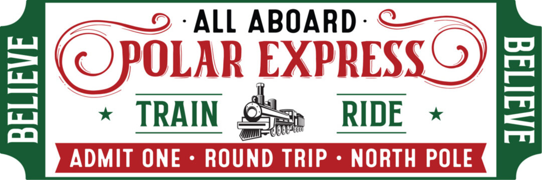 Polar Express Ticket Svg Png Files, Train Svg, Holiday Svg, Christmas Svg, All Abroad Train Ride Svg, Believe Svg