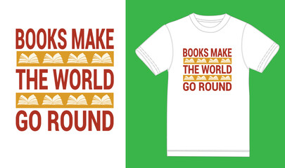 Books Make the world go round t shirt design,