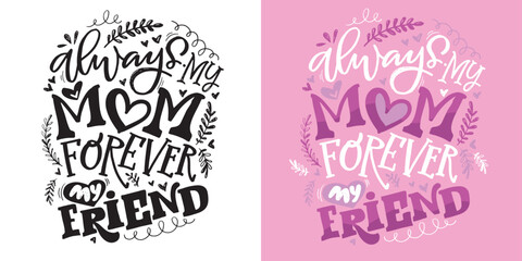 Happy Mothers day - cute lettering art for postcard, t-shirt design, mug print, wed, invitation. Best mom ever. 100% vector