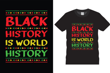 Black history is world history t shirt design, black t shirt design