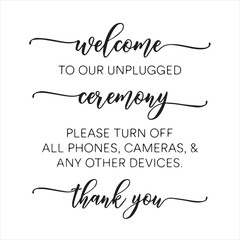 welcome to our unpluged ceremony background inspirational positive quotes, motivational, typography, lettering design
