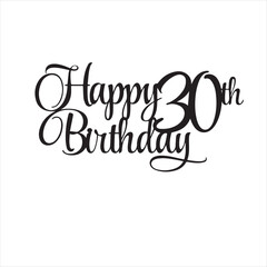 happy 30th birthday background inspirational positive quotes, motivational, typography, lettering design