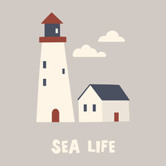 Sea life vector funny quote. Cute lighthouse. Marine illustration for prints on t-shirts, posters, cards. Inspirational phrase. Nautical childish illustration. Scandinavian style flat design. 