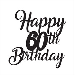 happy 60th birthday background inspirational positive quotes, motivational, typography, lettering design