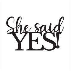 she said yes background inspirational positive quotes, motivational, typography, lettering design