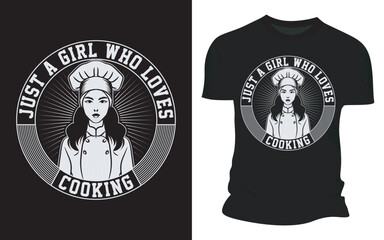 Fototapeta premium Just A Girl Who Loves Cooking - Vector Graphic T-shirt Design