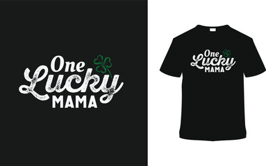 One Lucky Mama St. Patrick's Day T shirt Design, apparel, vector illustration, graphic template, print on demand, textile fabrics, retro style, typography, vintage, eps 10, element, Patrick's tee
