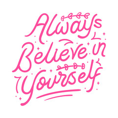 Obraz premium Inspirational lettering quotes vector