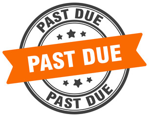 past due stamp. past due label on transparent background. round sign