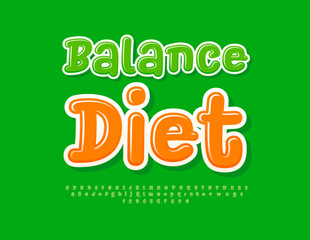 Vector healthy concept Balance Diet with green Alphabet Letters and Numbers set. Creative bright Font.