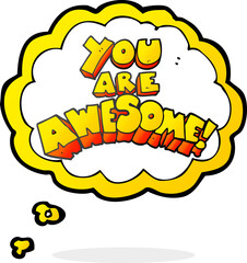 you are awesome thought bubble cartoon sign
