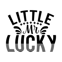 Obraz premium About Have a Lucky Day, St. Patrick's Day, Happy St. Patrick's Day , Graphic vector 