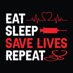 eat sleep save lives repeat