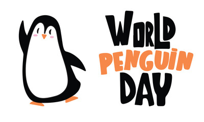 World Penguin Day banner with handwriting text and cute penguin in flat style. Hand drawn vector art.