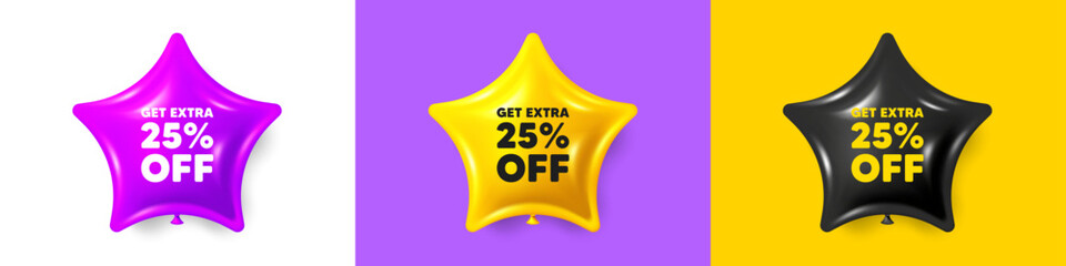 Get Extra 25 percent off Sale. Birthday star balloons 3d icons. Discount offer price sign. Special offer symbol. Save 25 percentages. Extra discount text message. Vector