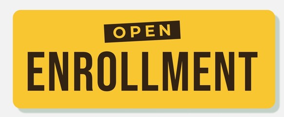 Open Enrollment Text In Yellow Rectangle Shape For Promotion Business Marketing Social Media Information Announcement. Flat design. 