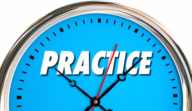 Practice Time Clock Get Better Improvement Lesson Learn 3d Illustration