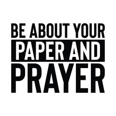 Fototapeta na wymiar Be Paper And Prayer T-shirt Design