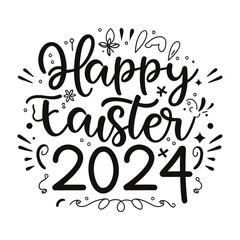Vector t-shirt design, with the words "Happy Easter 2024"  typography, illustration, black ink, white background Happy Easter 2024 SVG, Easter 2024 SVG, Easter Bunny Svg, Bunny Ears Svg, Kids Easter