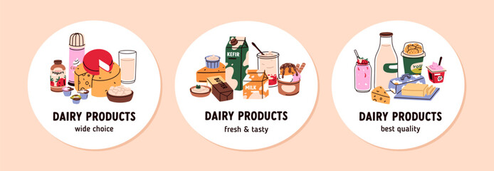 Dairy products, round stickers set. Circle quality labels designs for milk, cheese, yogurt, butter, food and drinks. Tags, marks, seals templates for package. Isolated flat vector illustrations