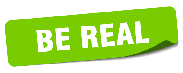 be real sticker. be real label